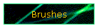 Brushes